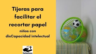 Tijeras para facilitar el recortar papel  niños con disCapacidad intelectual [upl. by Belita787]