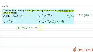 Which of the following will not give white precipitate with ammoniacal silver nitrate solution [upl. by Ahsehyt]