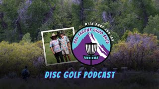 Bad Throws Take Down Colorado The Wunderfall Saucer Tossers And the PDGA Playoffs  Podcast 30 [upl. by Kandace]