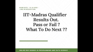 IIT MADRAS QUALIFIER RESULTS OUT  WHAT TO DO NEXT  🔥🔥 [upl. by Conlon]