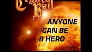 CRYSTAL BALL  Anyone Can Be A Hero [upl. by Arvind]