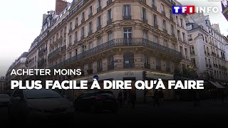 Acheter moins  plus facile à dire quà faire [upl. by Nolyd]