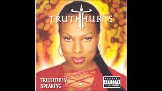 Truth Hurts  Im Not Really Lookin feat DJ Quik Prod DJ Quik [upl. by Blackington627]