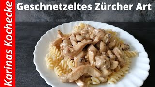 Geschnetzeltes Zürcher Art einfach schnell und lecker [upl. by Anelrahc]