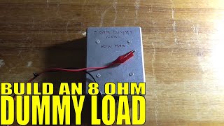 Build An 8 Ohm Dummy Load For Testing Amplifiers [upl. by Civ]