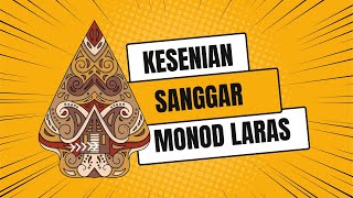 SANGGAR MONOD LARAS  TETAP EKSIS DI TENGAH GEMPURAN SENI BUDAYA POP [upl. by Anwahsal812]