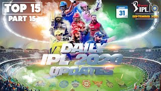 IPL 2020Top 15 Updates 30 AugustSuresh Raina Returns IPL ScheduleDeepak Chahar amp more PART 15 [upl. by Keverne94]