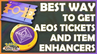 BEST ways to get AEOS TICKETS amp ITEM ENHANCERS in Pokemon Unite [upl. by Akeemaj]