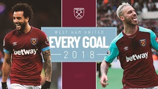 EVERY WEST HAM UNITED GOAL  2018 [upl. by Noir]