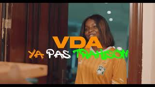 VDA  YA PAS TRAHISON [upl. by Vi]