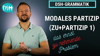 🚀Modales Partizip zu  Partizip 1 I C1 Grammatik  Deutsch für das Studium 2020 [upl. by Yasdnyl769]