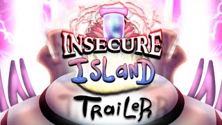 Insecure Island Trailer [upl. by Sel]