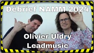 Débrief NAMM 2024  Olivier Uldry de Leadmusic [upl. by Reh207]