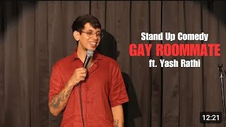 quotGAY ROOMMATEquot  Stand up comedy  Yash Rathi [upl. by Newby967]