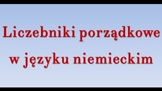 Liczebniki porządkowe niemiecki [upl. by Leavy]