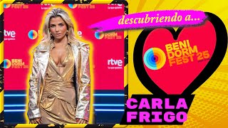 Descubriendo a CARLA FRIGO  Benidorm Fest 2025 y su camino a Eurovisión [upl. by Misaq]