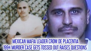 MEXICAN MAFIA LEADER CROW DE PLACENTIA ORIGINAL CASE HE WAS IN PRISON A 1994 MURDER GETS TOSSED OUT [upl. by Ynatirb243]