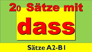 20 Sätze mit dass  Deutsche Grammatik dassNebensatz Grammatik A2 B1 [upl. by Malilliw63]