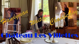 Handyman Waiter Chamberboy Life at Chateau les Villettes [upl. by Luap]