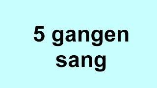 5 gangen sang  gangetabellen sanger [upl. by Lemart]