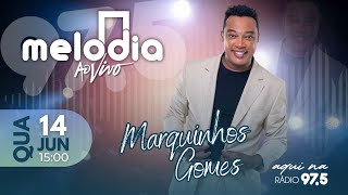 Marquinhos Gomes  Melodia Ao Vivo Live [upl. by Eraste]