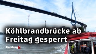 Wegen Reparaturen Ab Freitag wird die Köhlbrandbrücke gesperrt [upl. by Brittan]