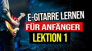 EGITARRE LERNEN ANFÄNGER DEUTSCH LEKTION 1 [upl. by Assenab]