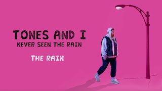 TONES AND I  NEVER SEEN THE RAIN LYRIC VIDEO [upl. by Sorazal]