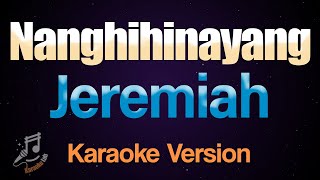 Nanghihinayang  Jeremiah Karaoke [upl. by Ayotel]