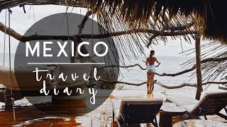 MEXICO  TRAVEL DIARY [upl. by Innoj761]