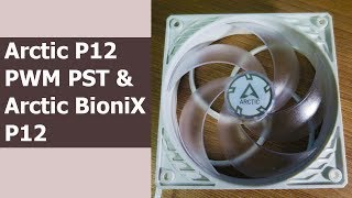 Вентиляторы и Водяное Охлаждение CPU Обзор Arctic P12 PWM PST и BioniX P12 [upl. by Inessa952]