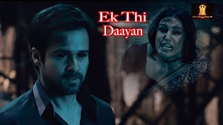 Tumhare Yaha Aana Is Baat Ka Saboot Hai Ki Tum Hum Mein Se Ek Ho  Emraan Hashmi  Ek Thi Daayan [upl. by Hairu686]