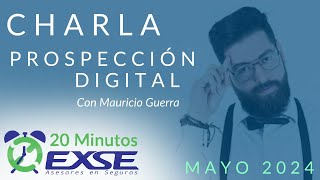 Charla 20 minutos EXSE  Prospección digital [upl. by Asseralc]