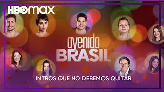 Avenida Brasil  Intro  HBO Max [upl. by Ovida415]