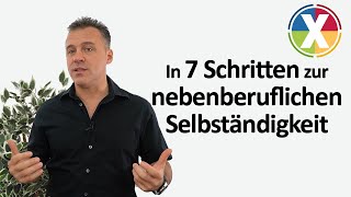 In 7 Schritten zur nebenberuflichen Selbständigkeit [upl. by Keslie746]