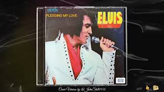 PLEDGING MY LOVE ELVIS PRESLEY [upl. by Toth]