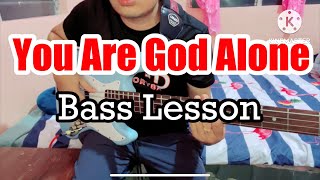 You Are God Alone Bass Lesson [upl. by Elleuqar]