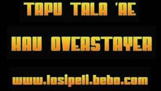 Tapu tala ae kau overstayer [upl. by Sproul]