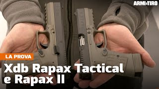 Xdb Rapax Tactical e Rapax II compact calibro 9x19  La prova [upl. by Astiram]