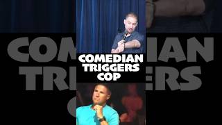 Comedian Triggers Cop [upl. by Einniw]