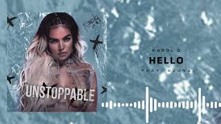 Karol G  Hello Ft Ozuna UNSTOPPABLE [upl. by Aihseyk]