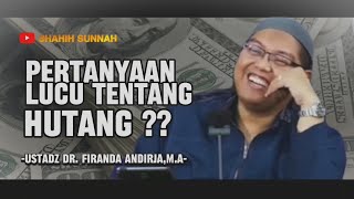 🔴 PERTANYAAN LUCU TENTANG HUTANG ⁉️ USTADZ FIRANDA ANDIRJA [upl. by Roddy]