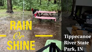 Camping Rain or Shine at Tippecanoe River State Park IN [upl. by Mogerly]