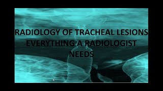 RADIOLOGY LECTURES  TRACHEAL LESIONS  RADIOLOGY COURSES  tracheal lesions radiology [upl. by Elfstan]