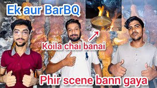 Ek aur BarBQ karli  phir scene on hogaya bhaee  koila chai bhi banali  waqas vlogs❤️ [upl. by Melesa]