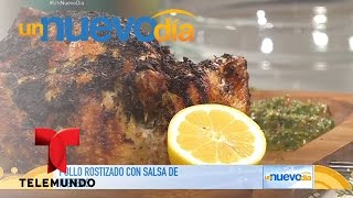 Recetas de cocina Pollo Rostizado con Salsa de Hierbas  Un Nuevo Día  Telemundo [upl. by Marcellus521]