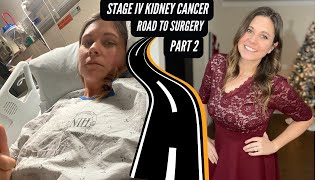 Stage IV Kidney Cancer The Road To Surgery  Part 2 [upl. by Analihp121]