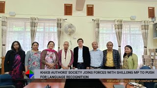 KHASI AUTHORS SOCIETY JOINS FORCES WITH SHILLONG MP TO PUSH FOR LANGUAGE RECOGNITION [upl. by Levania306]