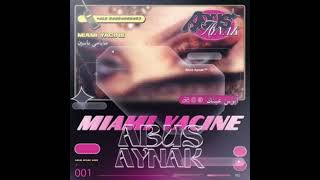 Miami Yacine  Abus Aynak Official Audio [upl. by Tymothy]