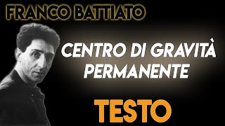 Centro di gravità permanente TESTO ᴴᴰ lyrics  Franco Battiato [upl. by Rot]